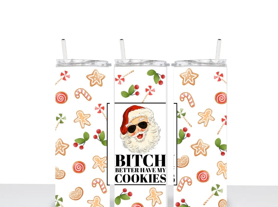 Bitch Better Have My Cookies (Sublimation Transfer)