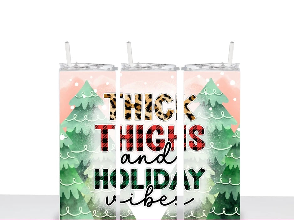 Thick Thighs And Holiday Vibes (Sublimation Transfers)