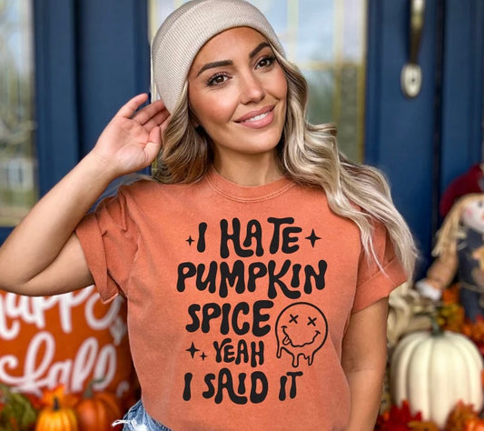 I Hate Pumpkin Spice (Screen Print Transfer)