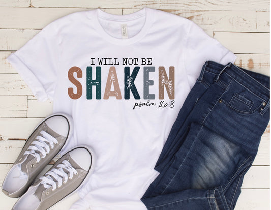 I Will Not Be Shaken (DTF Transfer)