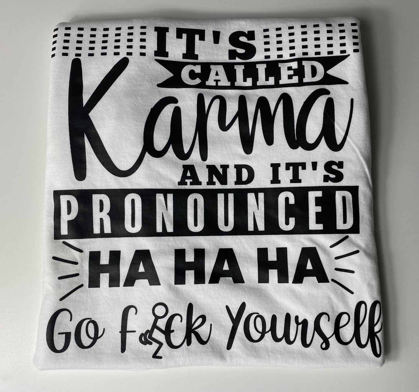 It's Called Karma T-Shirt